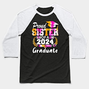 Tie Dye Proud sister of a 2024 Graduate Class of 2024 Senior Baseball T-Shirt